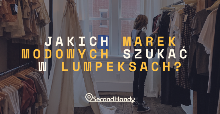 Jakich marek szukać w lumpeksach