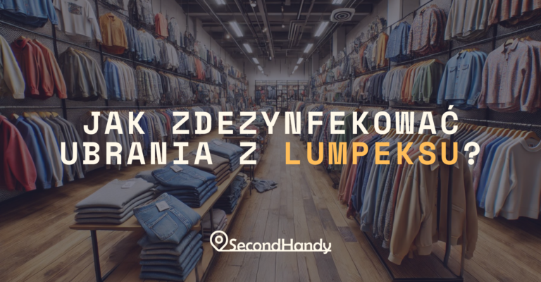jak zdezynfekować ubrania z lumpeksu