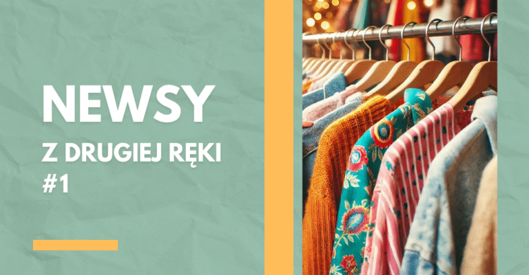Wieszak z kolorowymi ubraniami oraz tytuł "Newsy z drugiej ręki #1" na zielonym tle